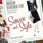 خرید و دانلود نسخه کامل کتاب Service and Style: How the American Department Store Fashioned the Middle Class