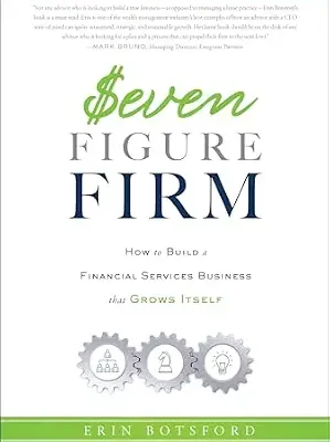 خرید و دانلود نسخه کامل کتاب Seven Figure Firm: How to Build a Financial Services Business that Grows Itself