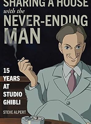 خرید و دانلود نسخه کامل کتاب Sharing a House with the Never-Ending Man: 15 Years at Studio Ghibli