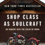خرید و دانلود نسخه کامل کتاب Shop Class as Soulcraft: An Inquiry into the Value of Work Kindle Edition