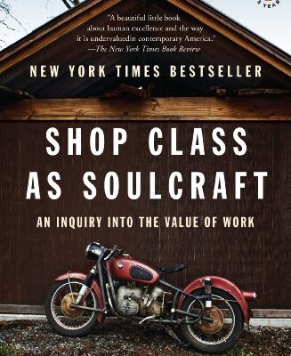خرید و دانلود نسخه کامل کتاب Shop Class as Soulcraft: An Inquiry into the Value of Work Kindle Edition