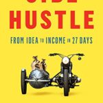 خرید و دانلود نسخه کامل کتاب Side Hustle: From Idea to Income in 27 Days Kindle Edition