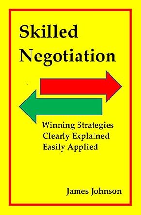 خرید و دانلود نسخه کامل کتاب Skilled Negotiation: Winning Strategies Clearly Explained Easily Applied_6a7a021832236.jpeg خرید و دانلود نسخه کامل کتاب Skilled Negotiation: Winning Strategies Clearly Explained Easily Applied