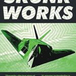 خرید و دانلود نسخه کامل کتاب Skunk Works: A Personal Memoir of My Years of Lockheed