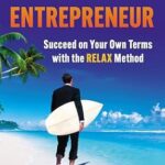 خرید و دانلود نسخه کامل کتاب Slow Burn Entrepreneur: Succeed on Your Own Terms with the RELAX Method