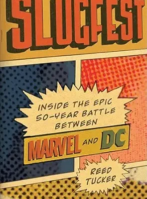 خرید و دانلود نسخه کامل کتاب Slugfest: Inside the Epic, 50-year Battle between Marvel and DC
