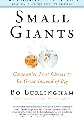 خرید و دانلود نسخه کامل کتاب Small Giants: Companies That Choose to Be Great Instead of Big, 10th-Anniversary Edition