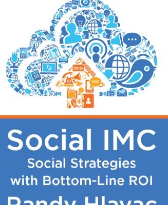 خرید و دانلود نسخه کامل کتاب Social IMC: Social Strategies with Bottom-Line ROI Kindle Edition