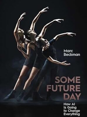 خرید و دانلود نسخه کامل کتاب Some Future Day: How AI Is Going to Change Everything
