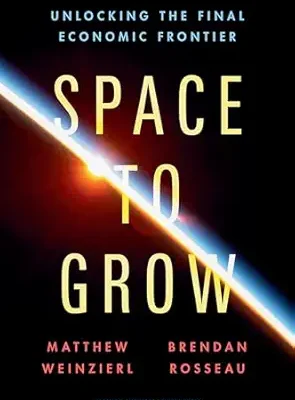 خرید و دانلود نسخه کامل کتاب Space to Grow: Unlocking the Final Economic Frontier