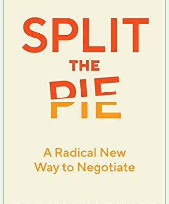 خرید و دانلود نسخه کامل کتاب Split the Pie: A Radical New Way to Negotiate Kindle Edition