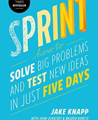 خرید و دانلود نسخه کامل کتاب Sprint: How to Solve Big Problems and Test New Ideas in Just Five Days Kindle Edition