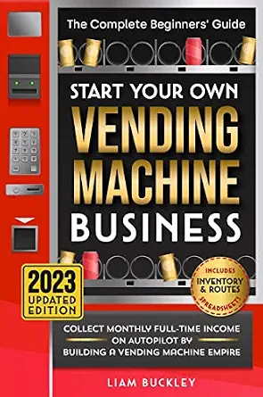 خرید و دانلود نسخه کامل کتاب Start Your Own Vending Machine Business: Collect Monthly Full-Time Income on Autopilot by Building a Vending Machine Empire | The Complete Beginners’ Guide | Includes Inventory & Routes Spreadsheets_6a79d6eaede82.webp خرید و دانلود نسخه کامل کتاب Start Your Own Vending Machine Business: Collect Monthly Full-Time Income on Autopilot by Building a Vending Machine Empire | The Complete Beginners’ Guide | Includes Inventory & Routes Spreadsheets