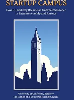 خرید و دانلود نسخه کامل کتاب Startup Campus: How UC Berkeley Became an Unexpected Leader in Entrepreneurship and Startups