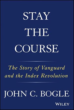 خرید و دانلود نسخه کامل کتاب Stay the Course: The Story of Vanguard and the Index Revolution_6a6e3a47c1ae8.jpeg خرید و دانلود نسخه کامل کتاب Stay the Course: The Story of Vanguard and the Index Revolution