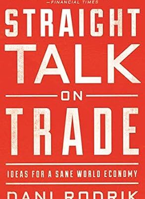 خرید و دانلود نسخه کامل کتاب Straight Talk on Trade: Ideas for a Sane World Economy