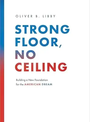 خرید و دانلود نسخه کامل کتاب Strong Floor, No Ceiling: Building a New Foundation for the American Dream
