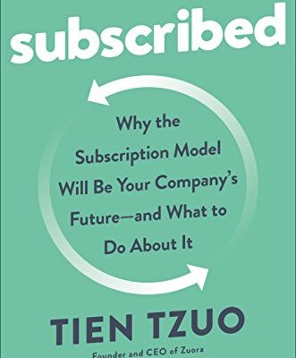 خرید و دانلود نسخه کامل کتاب Subscribed: Why the Subscription Model Will Be Your Company’s Future – and What to Do About It Kindle Edition