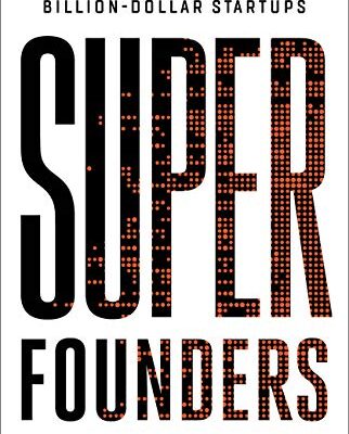 خرید و دانلود نسخه کامل کتاب Super Founders: What Data Reveals About Billion-Dollar Startups Kindle Edition