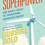 خرید و دانلود نسخه کامل کتاب Superpower: One Man’s Quest to Transform American Energy