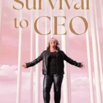 خرید و دانلود نسخه کامل کتاب Survival to CEO: A Single Mom’s Journey to Becoming a Millionaire, One Fence at a Time
