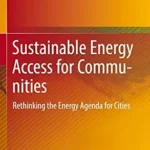 خرید و دانلود نسخه کامل کتاب Sustainable Energy Access for Communities: Rethinking the Energy Agenda for Cities