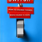 خرید و دانلود نسخه کامل کتاب Switch: How to Change Things When Change Is Hard Kindle Edition