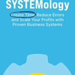 خرید و دانلود نسخه کامل کتاب SYSTEMology: Create time, reduce errors and scale your profits with proven business systems Kindle Edition