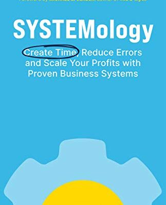 خرید و دانلود نسخه کامل کتاب SYSTEMology: Create time, reduce errors and scale your profits with proven business systems Kindle Edition