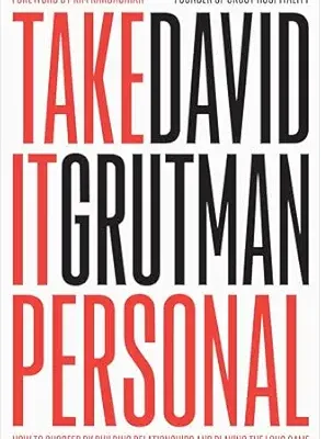 خرید و دانلود نسخه کامل کتاب Take It Personal: How to Succeed by Building Relationships and Playing the Long Game