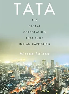 خرید و دانلود نسخه کامل کتاب Tata: The Global Corporation That Built Indian Capitalism