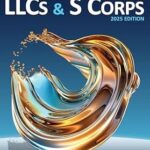خرید و دانلود نسخه کامل کتاب Taxpayer’s Comprehensive Guide to LLCs and S Corps: 2025 Edition