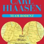 خرید و دانلود نسخه کامل کتاب Team Rodent: How Disney Devours the World (Library of Contemporary Thought)