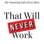 خرید و دانلود نسخه کامل کتاب That Will Never Work: The Birth of Netflix and the Amazing Life of an Idea Kindle Edition