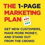 خرید و دانلود نسخه کامل کتاب The 1-Page Marketing Plan: Get New Customers, Make More Money, And Stand Out From The Crowd Kindle Edition