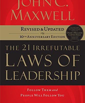 خرید و دانلود نسخه کامل کتاب The 21 Irrefutable Laws of Leadership: Follow Them and People Will Follow You Kindle Edition