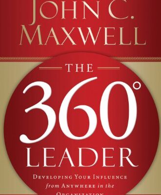 خرید و دانلود نسخه کامل کتاب The 360 Degree Leader: Developing Your Influence from Anywhere in the Organization Kindle Edition