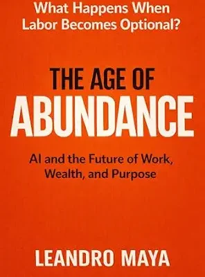 خرید و دانلود نسخه کامل کتاب The Age of Abundance: AI and the Future of Work, Wealth, and Purpose