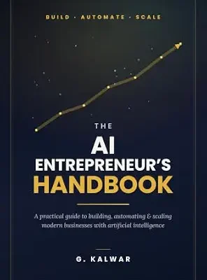 خرید و دانلود نسخه کامل کتاب The AI Entrepreneur’s Handbook: A Practical Guide to Building, Automating, and Scaling Modern Businesses with Artificial Intelligence