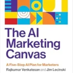 خرید و دانلود نسخه کامل کتاب The AI Marketing Canvas, Second Edition: A Five-Step AI Plan for Marketers