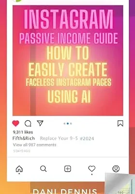 خرید و دانلود نسخه کامل کتاب The AI-Preneur’s Instagram Passive Income Guide: How to Easily Create Faceless Instagram Pages Using AI (The AI-Preneur’s Faceless Passive Income Series Book 2)