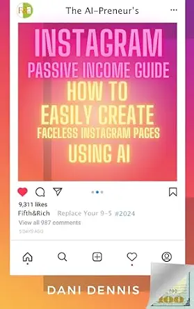 خرید و دانلود نسخه کامل کتاب The AI-Preneur’s Instagram Passive Income Guide: How to Easily Create Faceless Instagram Pages Using AI (The AI-Preneur’s Faceless Passive Income Series Book 2)_6a7a28f2dc201.webp خرید و دانلود نسخه کامل کتاب The AI-Preneur’s Instagram Passive Income Guide: How to Easily Create Faceless Instagram Pages Using AI (The AI-Preneur’s Faceless Passive Income Series Book 2)