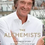 خرید و دانلود نسخه کامل کتاب The Alchemists: The INEOS Story – An Industrial Giant Comes of Age