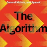 خرید و دانلود نسخه کامل کتاب The Algorithm: The Hypergrowth Formula That Transformed Tesla, Lululemon, General Motors, and SpaceX