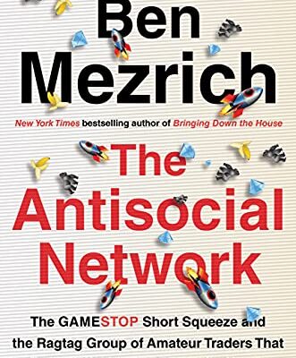 خرید و دانلود نسخه کامل کتاب The Antisocial Network: The GameStop Short Squeeze and the Ragtag Group of Amateur Traders That Brought Wall Street to Its Knees