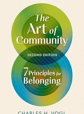 خرید و دانلود نسخه کامل کتاب The Art of Community, Second Edition: 7 Principles for Belonging