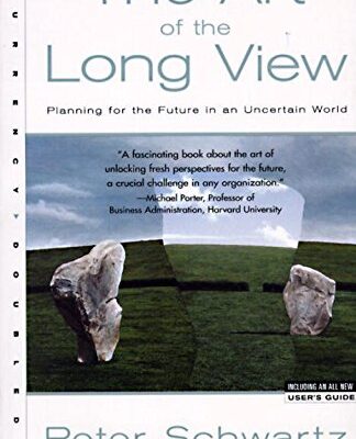 خرید و دانلود نسخه کامل کتاب The Art of the Long View: Planning for the Future in an Uncertain World Kindle Edition