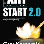 خرید و دانلود نسخه کامل کتاب The Art of the Start 2.0: The Time-Tested, Battle-Hardened Guide for Anyone Starting Anything