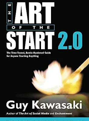 خرید و دانلود نسخه کامل کتاب The Art of the Start 2.0: The Time-Tested, Battle-Hardened Guide for Anyone Starting Anything