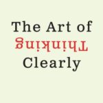 خرید و دانلود نسخه کامل کتاب The Art of Thinking Clearly